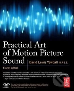 Kniha: Practical Art of Motion Picture Sound (David Lewis Yewdall). Taylor & Francis Books, 2011 Kniha: Practical Art of Motion Picture Sound (David Lewis Yewdall). Taylor & Francis Books, 2011