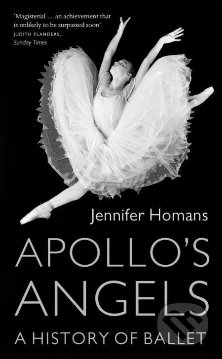 Kniha: Apollo's Angels (Jennifer Homans). Granta Books, 2011 Kniha: Apollo's Angels (Jennifer Homans). Granta Books, 2011