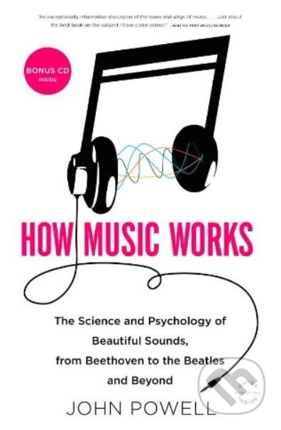 Kniha: How Music Works (John Powell). Little, Brown, 2011 Kniha: How Music Works (John Powell). Little, Brown, 2011