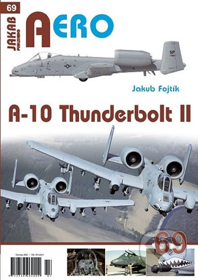 Kniha: A-10 Thunderbolt II (Jakub Fojtík). Jakab, 2020 Kniha: A-10 Thunderbolt II (Jakub Fojtík). Jakab, 2020