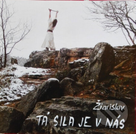Hudobné CD: Žiarislav: Tá sila je v nás (Hudobné albumy). Hudobné albumy, 2009 Hudobné CD: Žiarislav: Tá sila je v nás (Hudobné albumy). Hudobné albumy, 2009