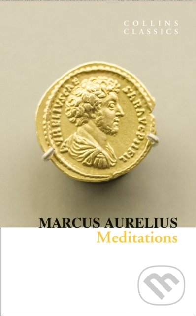 Kniha: Meditations (Marcus Aurelius). HarperCollins, 2020 Kniha: Meditations (Marcus Aurelius). HarperCollins, 2020