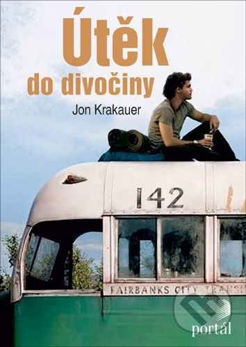 Kniha: Útěk do divočiny (Jon Krakauer). Portál, 2020 Kniha: Útěk do divočiny (Jon Krakauer). Portál, 2020