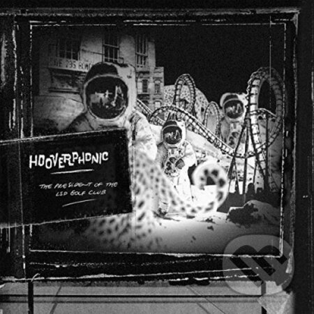 Hudobné CD: Hooverphonic: President Of The Lsd Golf Club LP (Hudobné albumy). Hudobné albumy, 2019 Hudobné CD: Hooverphonic: President Of The Lsd Golf Club LP (Hudobné albumy). Hudobné albumy, 2019