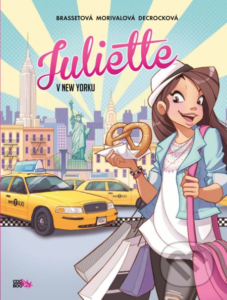 Kniha: Juliette v New Yorku (Rose-Line Brasset). CooBoo CZ, 2020 Kniha: Juliette v New Yorku (Rose-Line Brasset). CooBoo CZ, 2020
