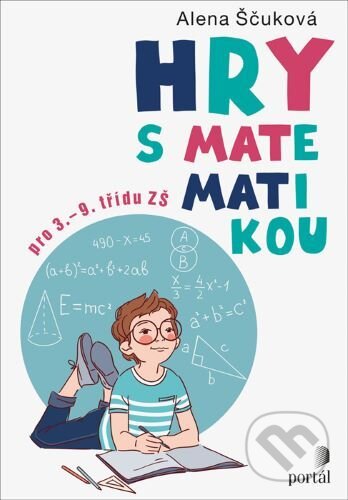 Kniha: Hry s matematikou (Alena Ščuková). Portál, 2020 Kniha: Hry s matematikou (Alena Ščuková). Portál, 2020