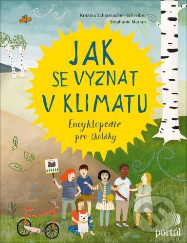 Kniha: Jak se vyznat v klimatu (Kristina Scharmacher-Schreiber). Portál, 2020 Kniha: Jak se vyznat v klimatu (Kristina Scharmacher-Schreiber). Portál, 2020
