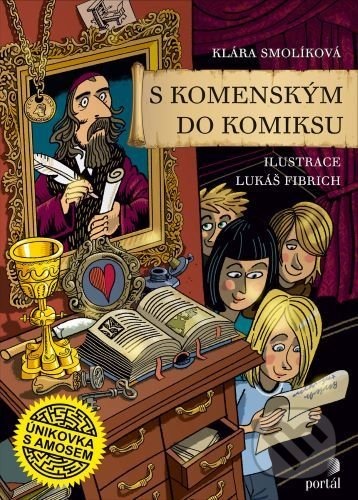 Kniha: S Komenským do komiksu (Klára Smolíková). Portál, 2020 Kniha: S Komenským do komiksu (Klára Smolíková). Portál, 2020