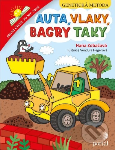 Kniha: Auta, vlaky, bagry taky (Hana Zobačová). Portál, 2020 Kniha: Auta, vlaky, bagry taky (Hana Zobačová). Portál, 2020
