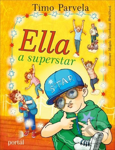 Kniha: Ella a superstar (Timo Parvella). Portál, 2020 Kniha: Ella a superstar (Timo Parvella). Portál, 2020