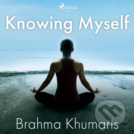Audiokniha: Knowing Myself (EN) (Brahma Khumaris). Saga Egmont, 2020 Audiokniha: Knowing Myself (EN) (Brahma Khumaris). Saga Egmont, 2020