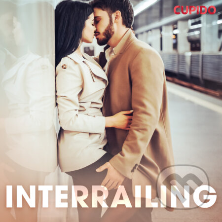 Audiokniha: Interrailing (EN) (Cupido And Others). Saga Egmont, 2020 Audiokniha: Interrailing (EN) (Cupido And Others). Saga Egmont, 2020