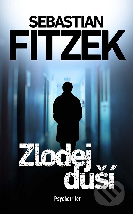 E-kniha: Zlodej duší (Sebastian Fitzek). Tatran, 2020 E-kniha: Zlodej duší (Sebastian Fitzek). Tatran, 2020
