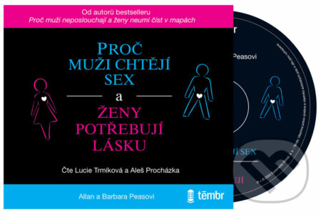 Audiokniha: Proč muži chtějí sex a ženy potřebují lásku (audiokniha) (Allan Pease a Barbara Pease). Témbr, 2020 Audiokniha: Proč muži chtějí sex a ženy potřebují lásku (audiokniha) (Allan Pease a Barbara Pease). Témbr, 2020