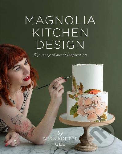 Kniha: Magnolia Kitchen Design (Bernadette Gee). Murdoch Books, 2020 Kniha: Magnolia Kitchen Design (Bernadette Gee). Murdoch Books, 2020