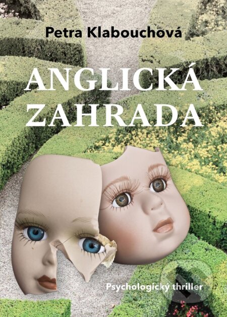 E-kniha: Anglická zahrada (Petra Klabouchová). XYZ, 2020 E-kniha: Anglická zahrada (Petra Klabouchová). XYZ, 2020