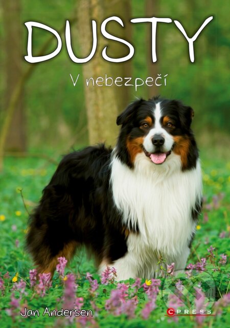 E-kniha: Dusty: V nebezpečí (Jan Andersen). CPRESS, 2020 E-kniha: Dusty: V nebezpečí (Jan Andersen). CPRESS, 2020