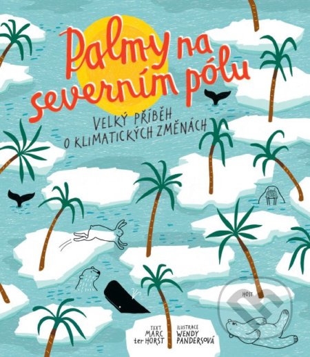 Kniha: Palmy na severním pólu (Marc Ter Horst). Host, 2020 Kniha: Palmy na severním pólu (Marc Ter Horst). Host, 2020