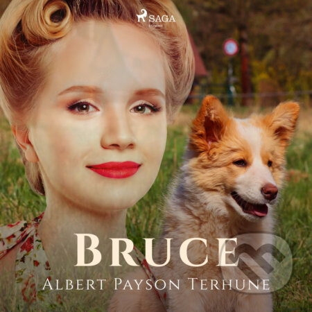 Audiokniha: Bruce (EN) (Albert Payson Terhune). Saga Egmont, 2020 Audiokniha: Bruce (EN) (Albert Payson Terhune). Saga Egmont, 2020