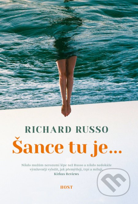 Kniha: Šance tu je... (Richard Russo). Host, 2020 Kniha: Šance tu je... (Richard Russo). Host, 2020