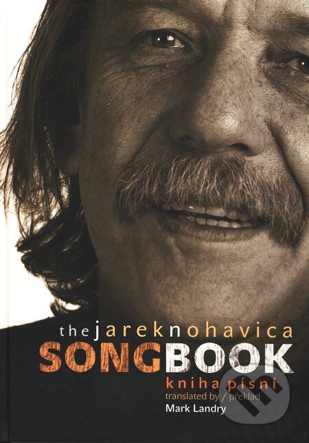 Kniha: The Songbook (Jaromír Nohavica). Montanex, 2009 Kniha: The Songbook (Jaromír Nohavica). Montanex, 2009