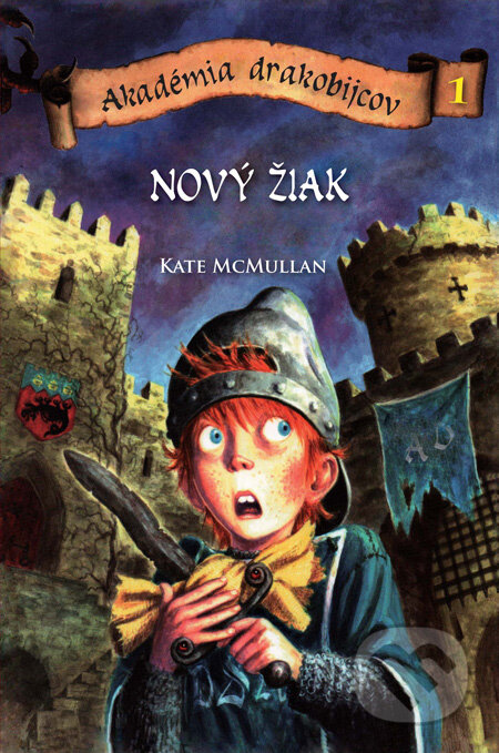 Kniha: Akadémia drakobijcov 1 - Nový žiak (Kate McMullan). PB Publishing, 2009 Kniha: Akadémia drakobijcov 1 - Nový žiak (Kate McMullan). PB Publishing, 2009
