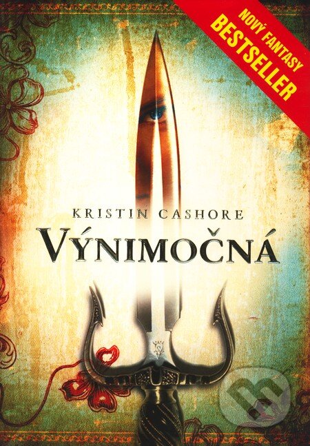 Kniha: Výnimočná (Kristin Cashore). Ediposs, 2009 Kniha: Výnimočná (Kristin Cashore). Ediposs, 2009