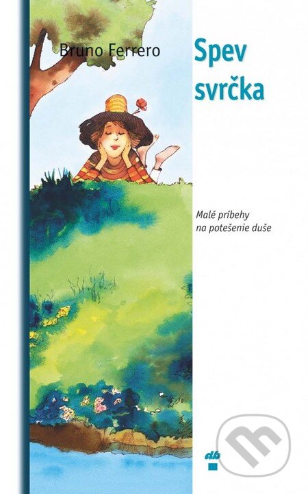 Kniha: Spev svrčka (Bruno Ferrero). Don Bosco, 2000 Kniha: Spev svrčka (Bruno Ferrero). Don Bosco, 2000