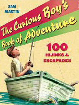 The Curious Boy&#039;s Book of Adventure - Sam Martin, Razorbill, 2007