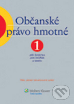 Kniha: Občanské právo hmotné 1. (Jan Dvořák, Jiří Švestka, Marta Knappová a kolektív). Wolters Kluwer ČR, 2009 Kniha: Občanské právo hmotné 1. (Jan Dvořák, Jiří Švestka, Marta Knappová a kolektív). Wolters Kluwer ČR, 2009