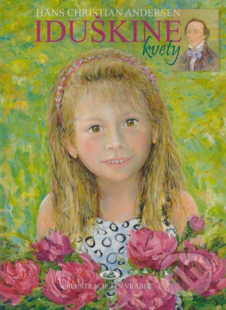 Kniha: Iduškine kvety (Hans Christian Andersen). Knižné centrum, 2009 Kniha: Iduškine kvety (Hans Christian Andersen). Knižné centrum, 2009
