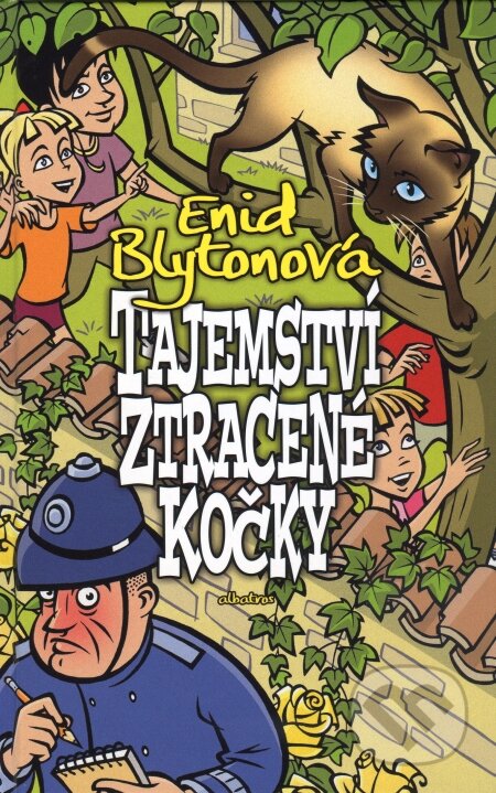 Kniha: Tajemství ztracené kočky (Enid Blyton). Albatros CZ, 2009 Kniha: Tajemství ztracené kočky (Enid Blyton). Albatros CZ, 2009