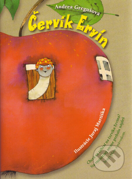 Kniha: Červík Ervín (s podpisom autora) (Andrea Gregušová). Slovart, 2009 Kniha: Červík Ervín (s podpisom autora) (Andrea Gregušová). Slovart, 2009