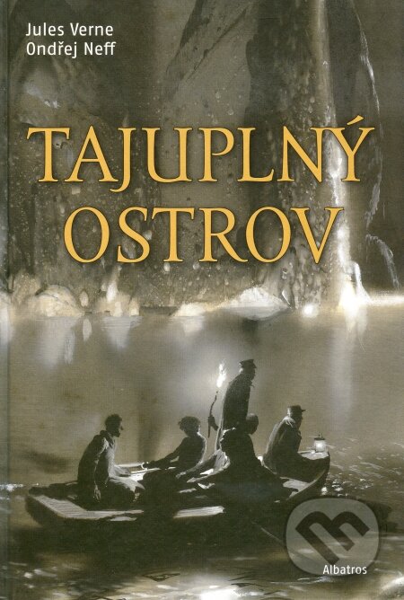 Kniha: Tajuplný ostrov (Jules Verne a Ondřej Neff), 2009 Kniha: Tajuplný ostrov (Jules Verne a Ondřej Neff), 2009