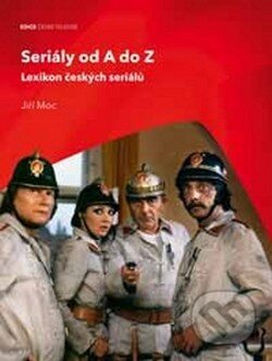 Kniha: Seriály od A do Z (Jiří Moc). Albatros CZ, 2009 Kniha: Seriály od A do Z (Jiří Moc). Albatros CZ, 2009