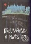 Kniha: Broumovsko v pověstech (Eva Koudelková). Nakladatelství Bor, 2009 Kniha: Broumovsko v pověstech (Eva Koudelková). Nakladatelství Bor, 2009