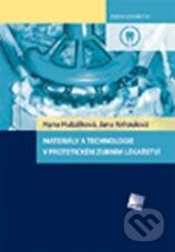 Kniha: Materiály a technologie v protetickém zubním lékařství (Hana Hubálková a Jana Krňoulová). Galén, 2009 Kniha: Materiály a technologie v protetickém zubním lékařství (Hana Hubálková a Jana Krňoulová). Galén, 2009