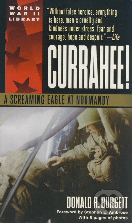 Kniha: Currahee! (Donald R. Burgett). Random House, 2000 Kniha: Currahee! (Donald R. Burgett). Random House, 2000