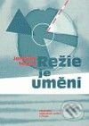 Kniha: Režie je umění (Jaroslav Vostrý). Akademie múzických umění, 2009 Kniha: Režie je umění (Jaroslav Vostrý). Akademie múzických umění, 2009