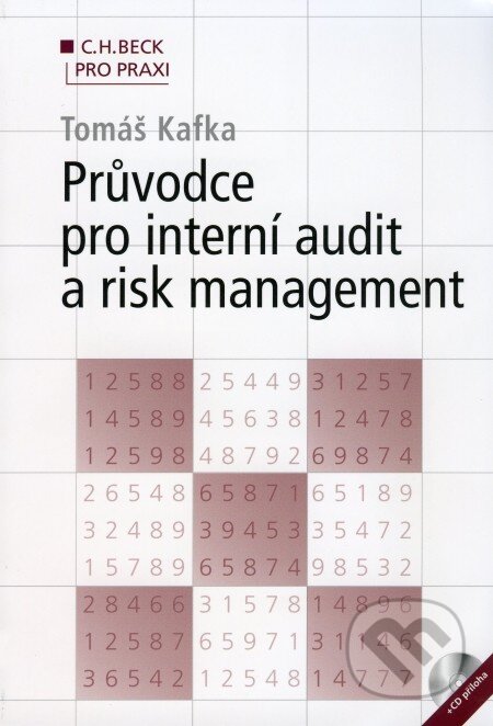 Kniha: Průvodce pro interní audit a risk management (Tomáš Kafka). C. H. Beck, 2009 Kniha: Průvodce pro interní audit a risk management (Tomáš Kafka). C. H. Beck, 2009