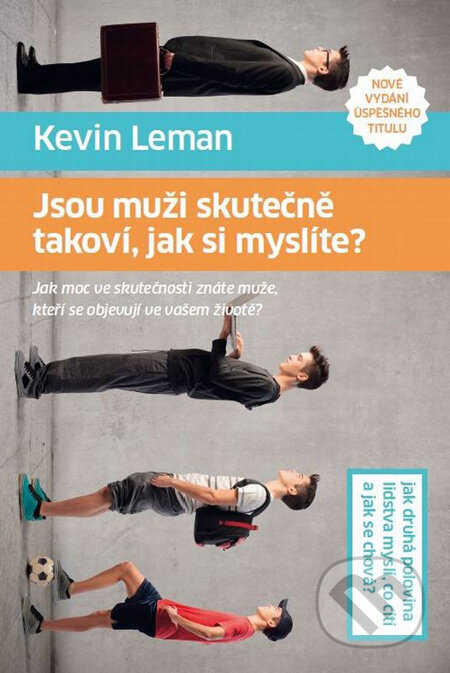 Kniha: Jsou muži skutečně takoví, jak si myslíte? (Kevin Leman). Porta Libri, 2009 Kniha: Jsou muži skutečně takoví, jak si myslíte? (Kevin Leman). Porta Libri, 2009
