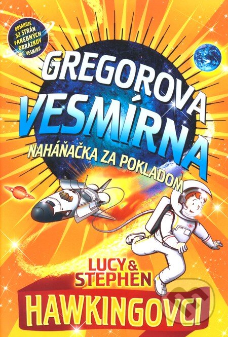 Kniha: Gregorova vesmírna naháňačka za pokladom (Lucy Hawking a Stephen Hawking). Slovart, 2009 Kniha: Gregorova vesmírna naháňačka za pokladom (Lucy Hawking a Stephen Hawking). Slovart, 2009