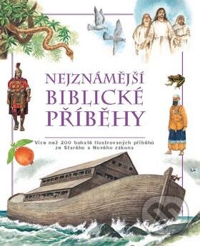 Kniha: Nejznámější biblické příběhy (Slovart CZ). Slovart CZ, 2009 Kniha: Nejznámější biblické příběhy (Slovart CZ). Slovart CZ, 2009