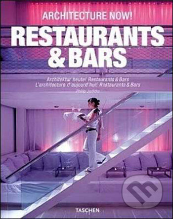 Kniha: Architecture Now! Restaurants & Bars (Philip Jodidio). Taschen, 2009 Kniha: Architecture Now! Restaurants & Bars (Philip Jodidio). Taschen, 2009