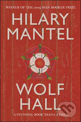 Kniha: Wolf Hall (Hilary Mantel). Fourth Estate, 2009 Kniha: Wolf Hall (Hilary Mantel). Fourth Estate, 2009