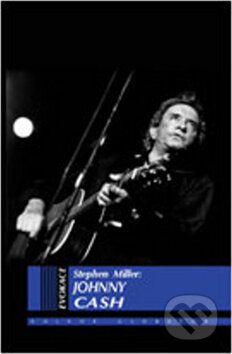 Kniha: Johnny Cash - životopis (Stephen Miller). Volvox Globator, 2009 Kniha: Johnny Cash - životopis (Stephen Miller). Volvox Globator, 2009