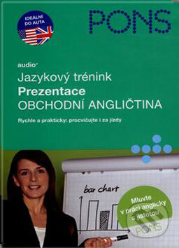 Jazykový trénink: Prezentace - Obchodní angličtina (Phil Newton). Klett, 2009 Jazykový trénink: Prezentace - Obchodní angličtina (Phil Newton). Klett, 2009