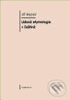 Kniha: Lidová etymologie v češtině (Jiří Rejzek). Karolinum, 2009 Kniha: Lidová etymologie v češtině (Jiří Rejzek). Karolinum, 2009