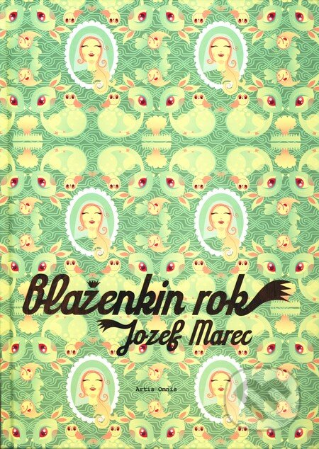 Kniha: Blaženkin rok (Jozef Marec). Artis Omnis, 2009 Kniha: Blaženkin rok (Jozef Marec). Artis Omnis, 2009