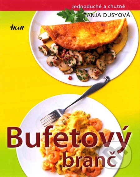 Kniha: Bufetový branč (Tanja Dusyová). Ikar, 2009 Kniha: Bufetový branč (Tanja Dusyová). Ikar, 2009